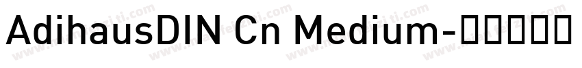 AdihausDIN Cn Medium字体转换
